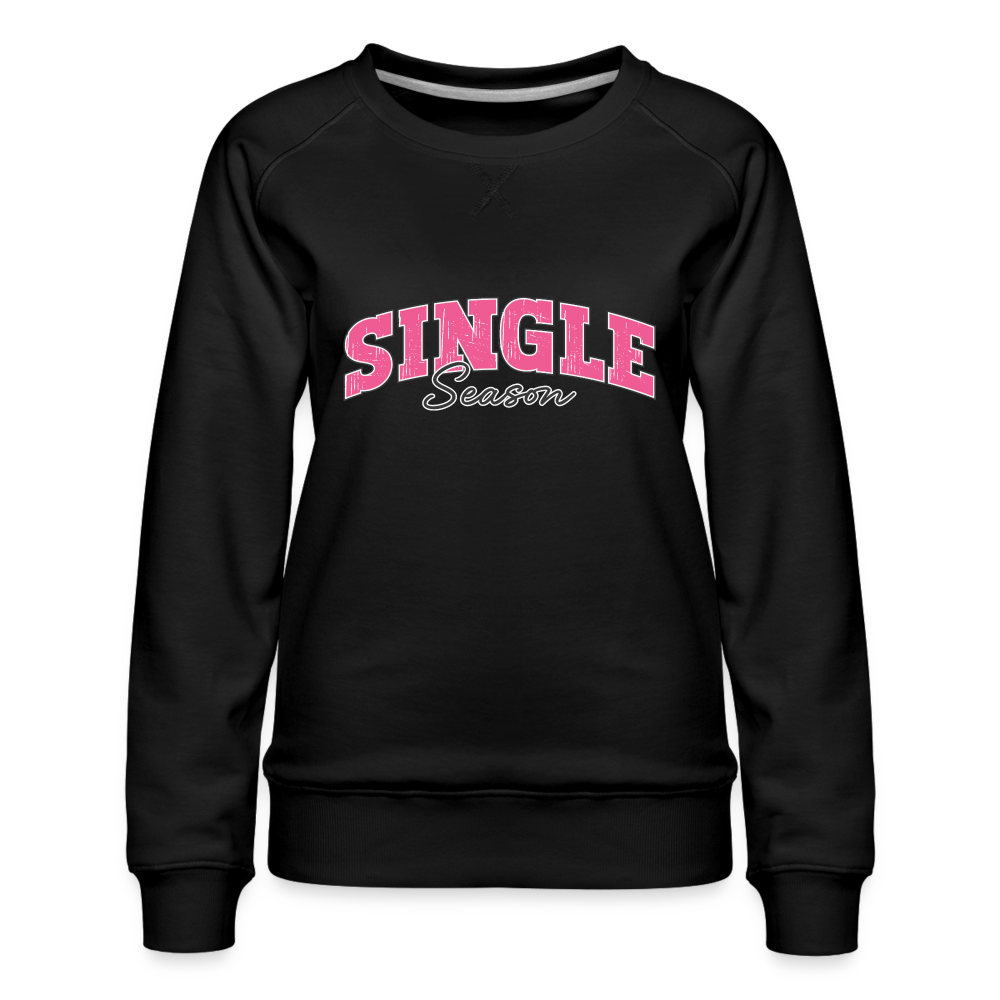 Single Season : Women’s Premium Sweatshirt - black