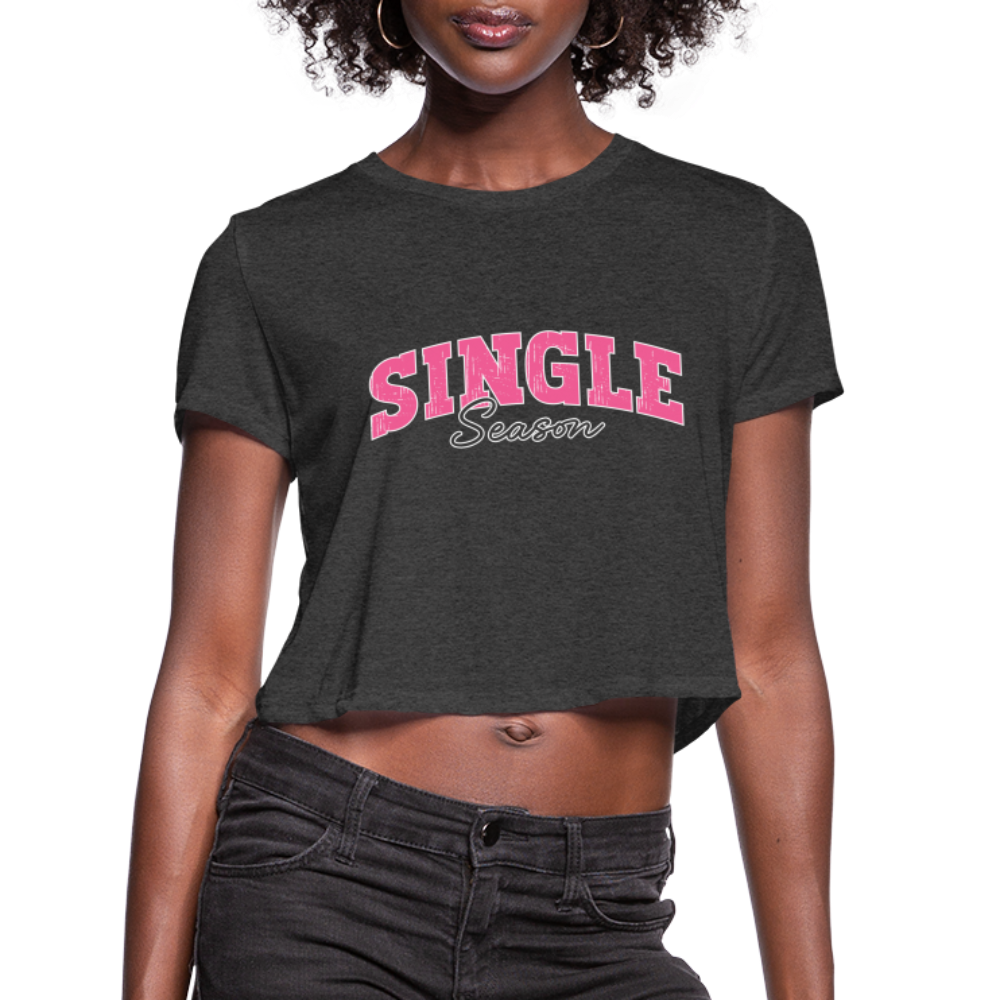 Single Season : Women's Cropped T-Shirt - deep heather