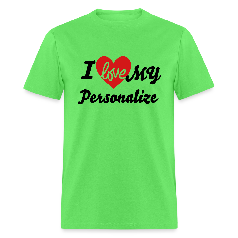 I Love My (Personalize) T-Shirt - kiwi