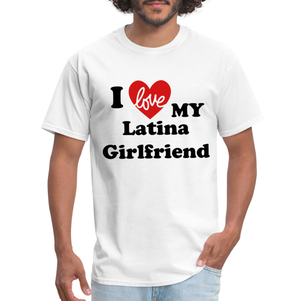 I Love My Latina Girlfriend T-Shirt (Personalize) - white