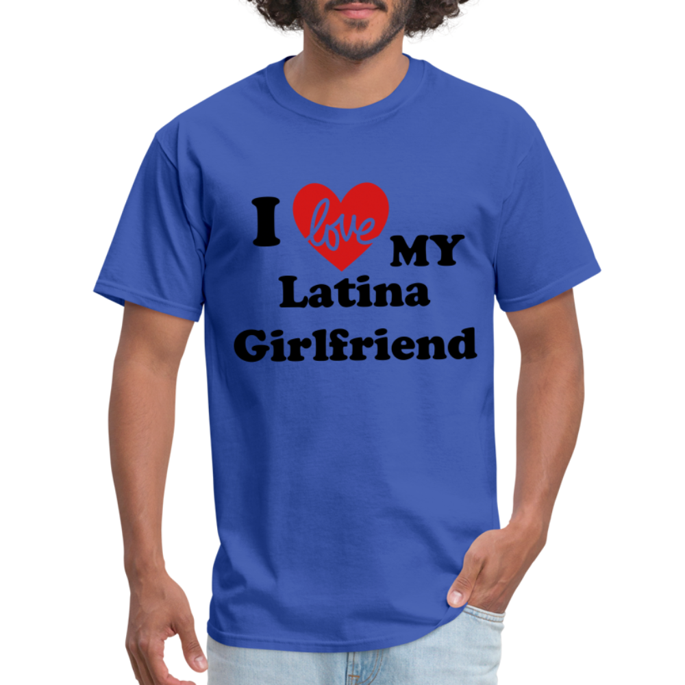 I Love My Latina Girlfriend T-Shirt (Personalize) - royal blue