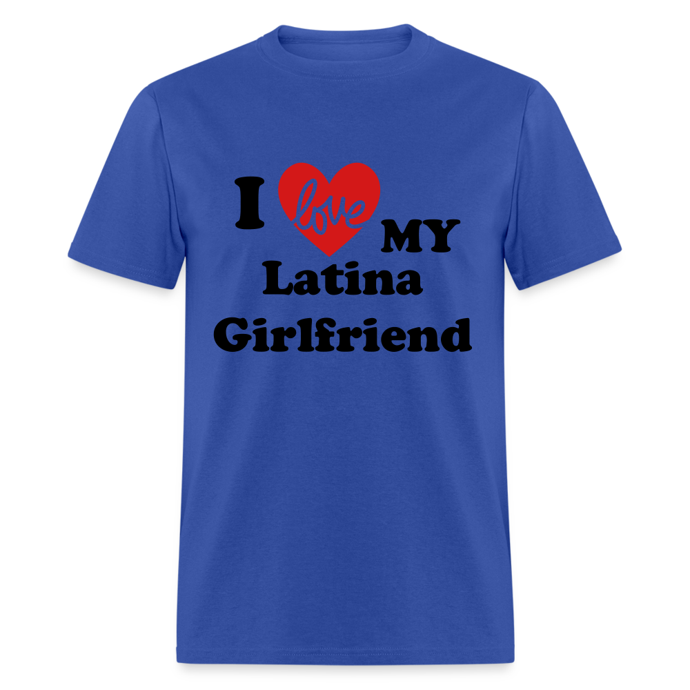 I Love My Latina Girlfriend T-Shirt (Personalize) - royal blue