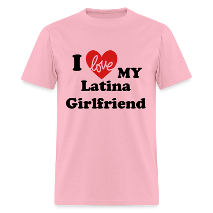 I Love My Latina Girlfriend T-Shirt (Personalize) - pink