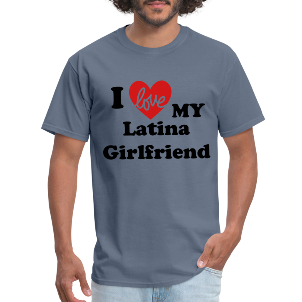 I Love My Latina Girlfriend T-Shirt (Personalize) - denim