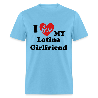 I Love My Latina Girlfriend T-Shirt (Personalize) - aquatic blue