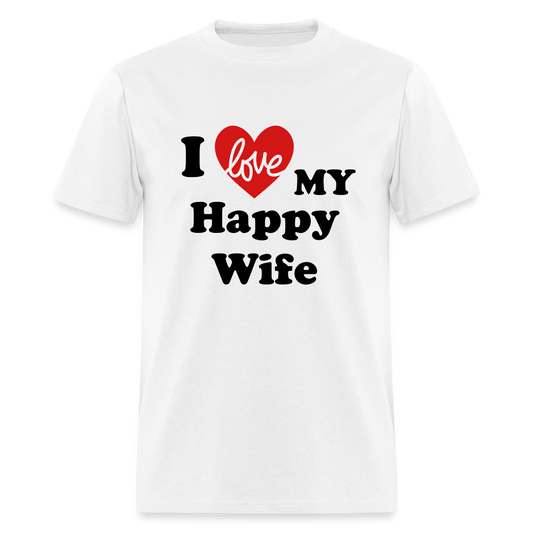 I Love My Happy Wife T-Shirt (Personalize) - white