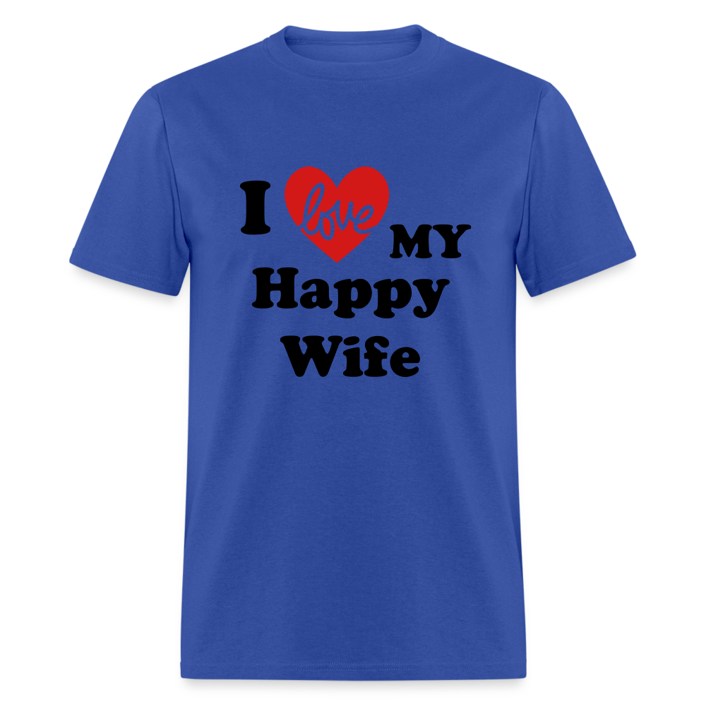 I Love My Happy Wife T-Shirt (Personalize) - royal blue