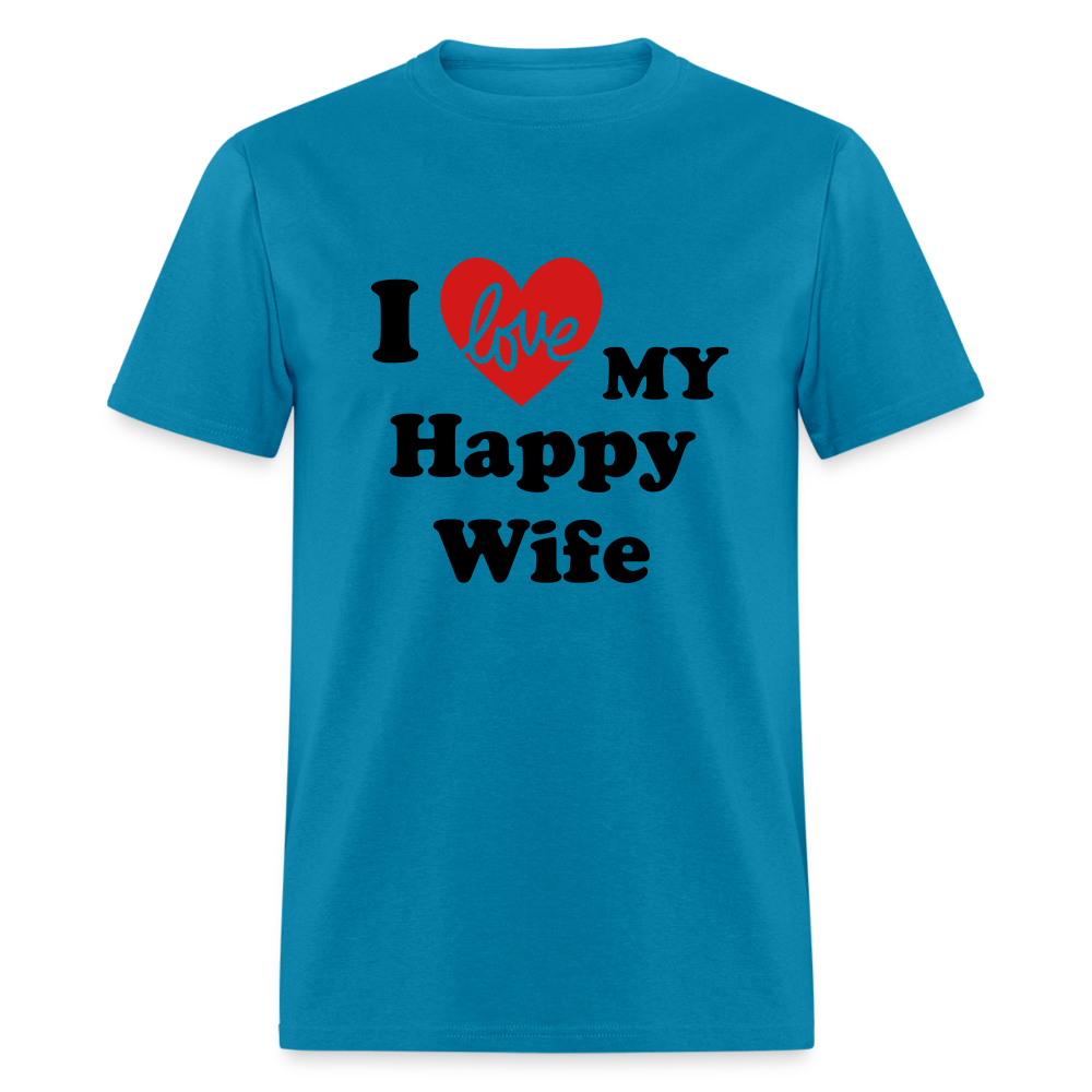 I Love My Happy Wife T-Shirt (Personalize) - turquoise