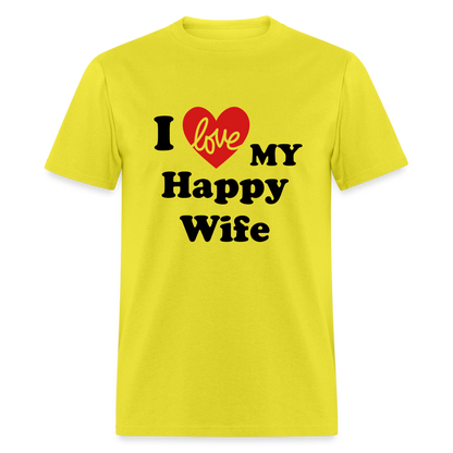 I Love My Happy Wife T-Shirt (Personalize) - yellow