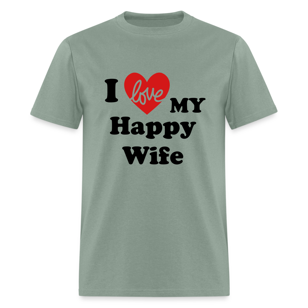 I Love My Happy Wife T-Shirt (Personalize) - sage