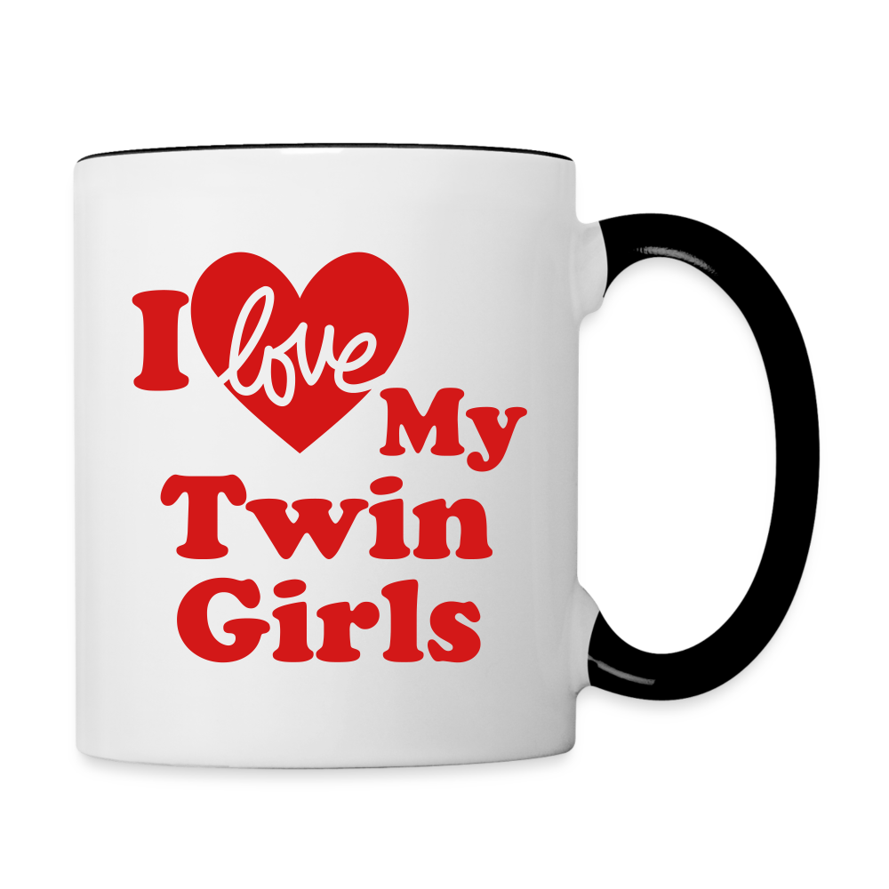 I Love My Twin Girls : Coffee Mug - white/black