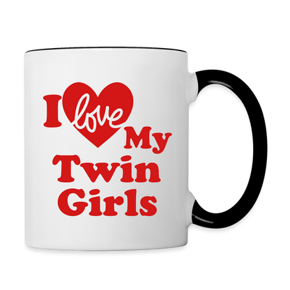 I Love My Twin Girls : Coffee Mug - white/black