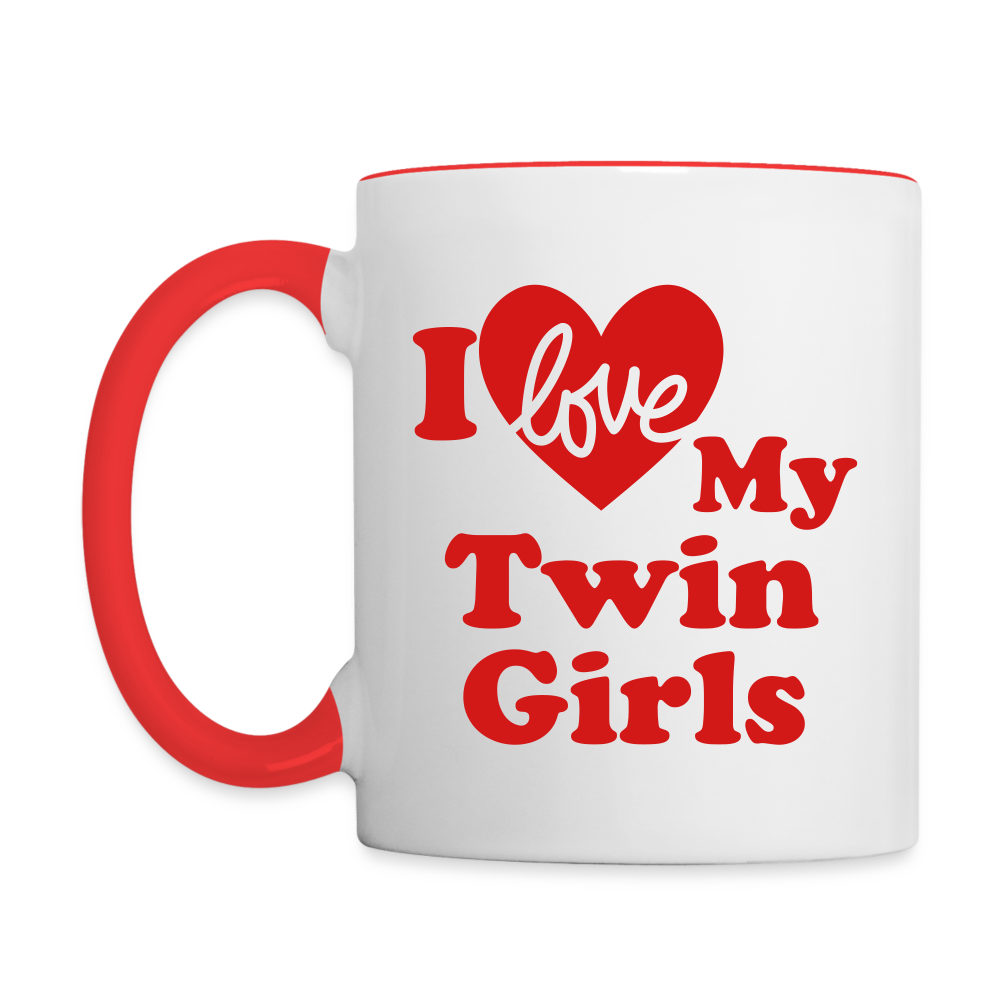 I Love My Twin Girls : Coffee Mug - white/red