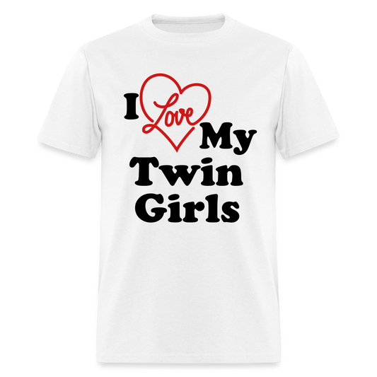 I Love My Twin Girls T-Shirt - white