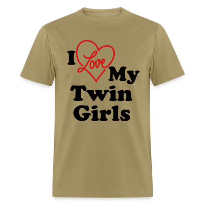 I Love My Twin Girls T-Shirt - khaki