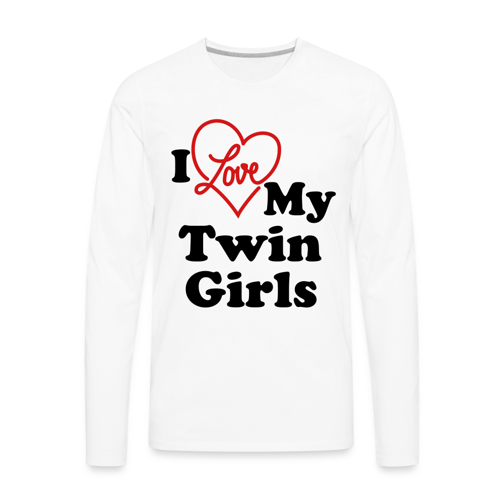 I Love My Twin Girls : Men's Premium Long Sleeve T-Shirt - white