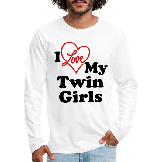 I Love My Twin Girls : Men's Premium Long Sleeve T-Shirt - white
