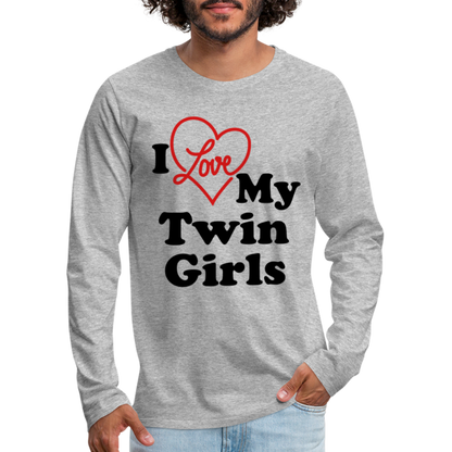 I Love My Twin Girls : Men's Premium Long Sleeve T-Shirt - heather gray