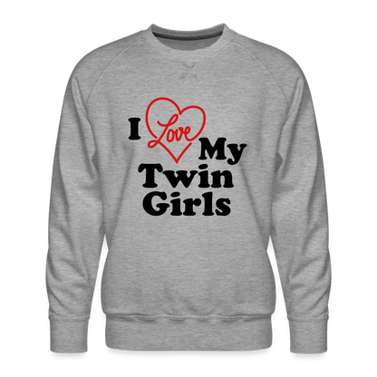 I Love My Twin Girls : Men’s Premium Sweatshirt - heather grey