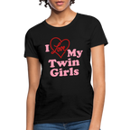 I Love My Twin Girls : Women's T-Shirt