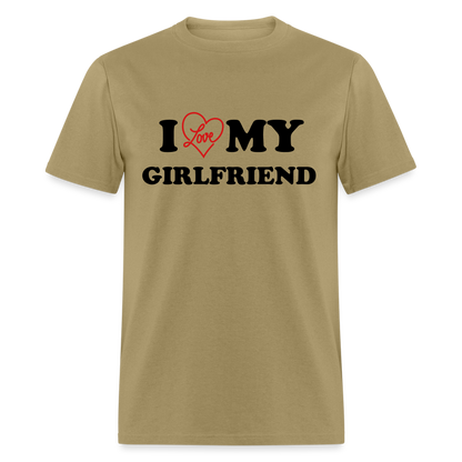 I Love My Girlfriend : T-Shirt - khaki