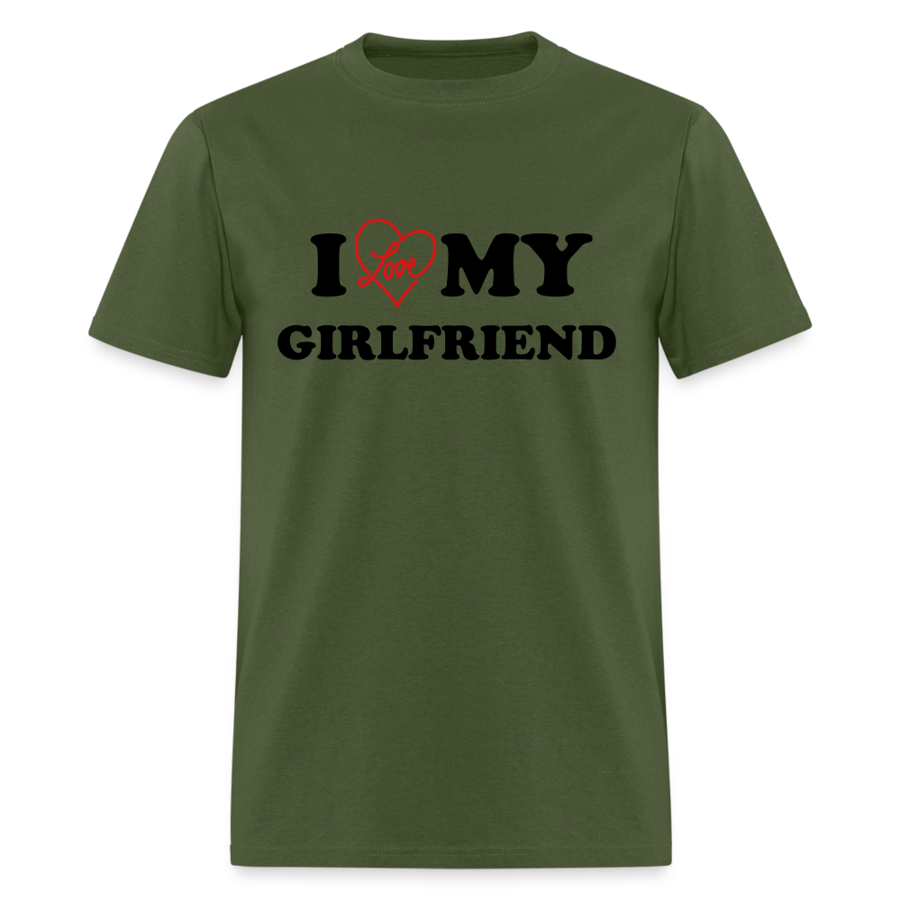 I Love My Girlfriend : T-Shirt - military green