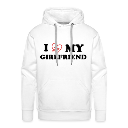 I Love My Girlfriend : Men’s Premium Hoodie - white