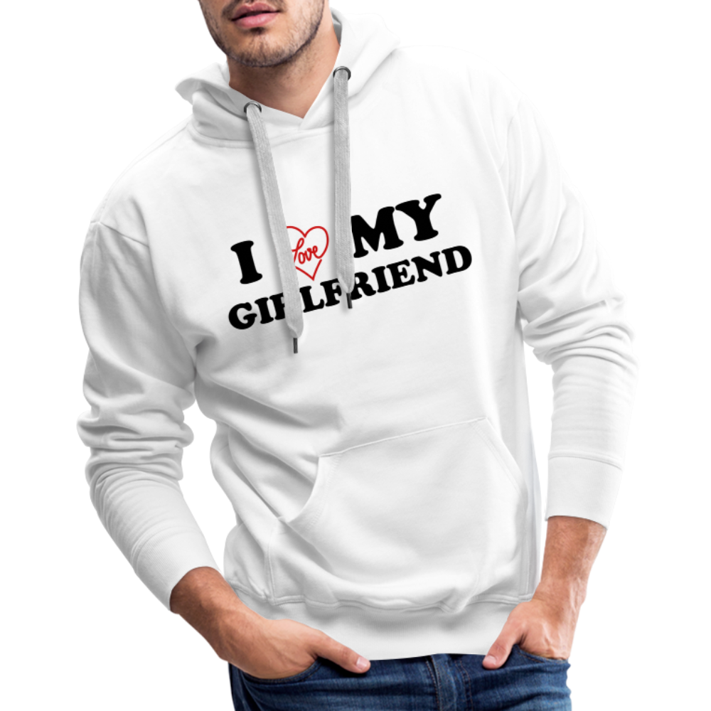 I Love My Girlfriend : Men’s Premium Hoodie - white