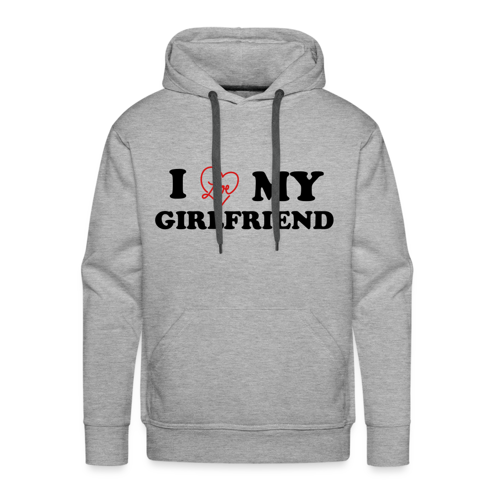 I Love My Girlfriend : Men’s Premium Hoodie - heather grey