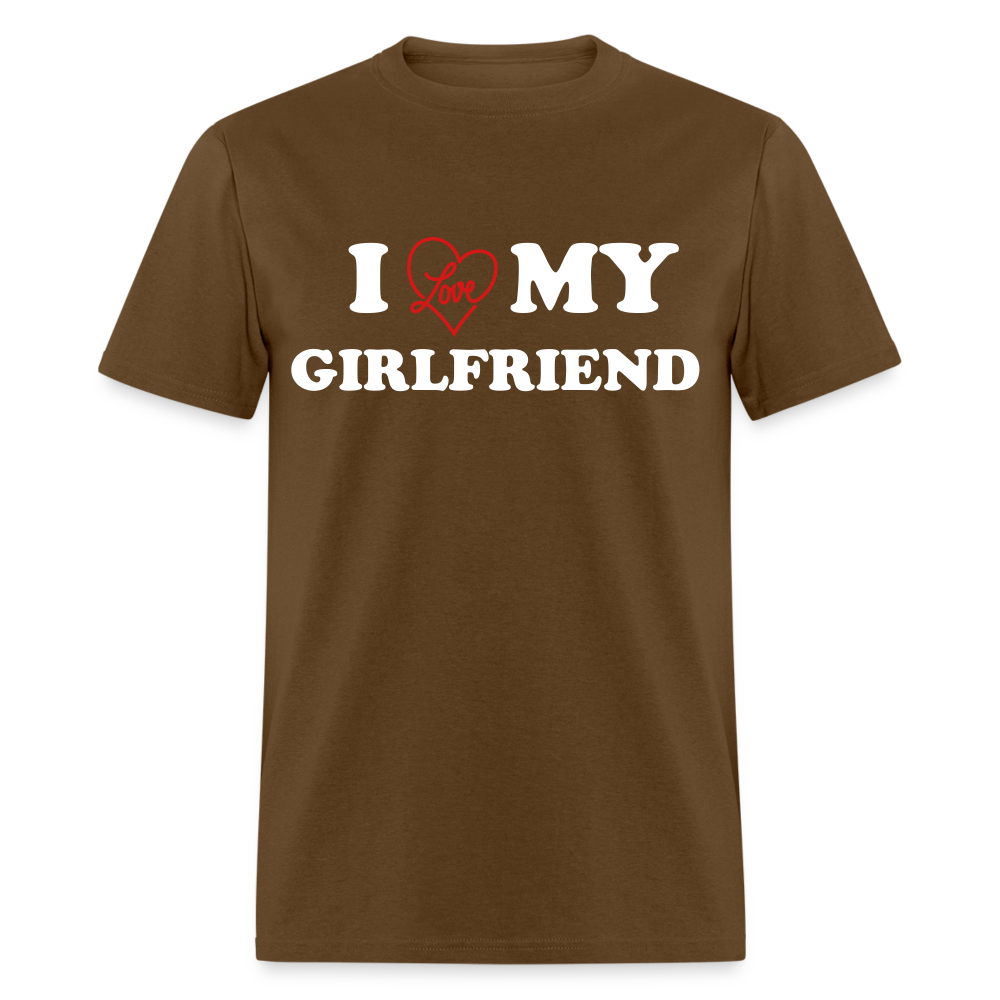 I Love My Girlfriend : Classic T-Shirt (White Letters) - brown