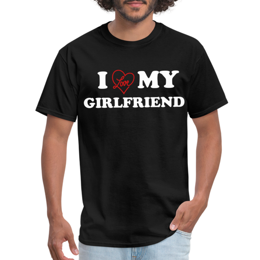 I Love My Girlfriend : Classic T-Shirt (White Letters) - black