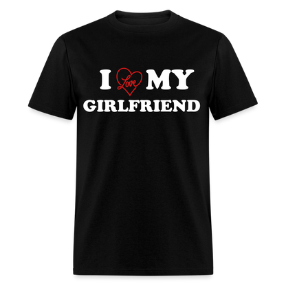 I Love My Girlfriend : Classic T-Shirt (White Letters) - black