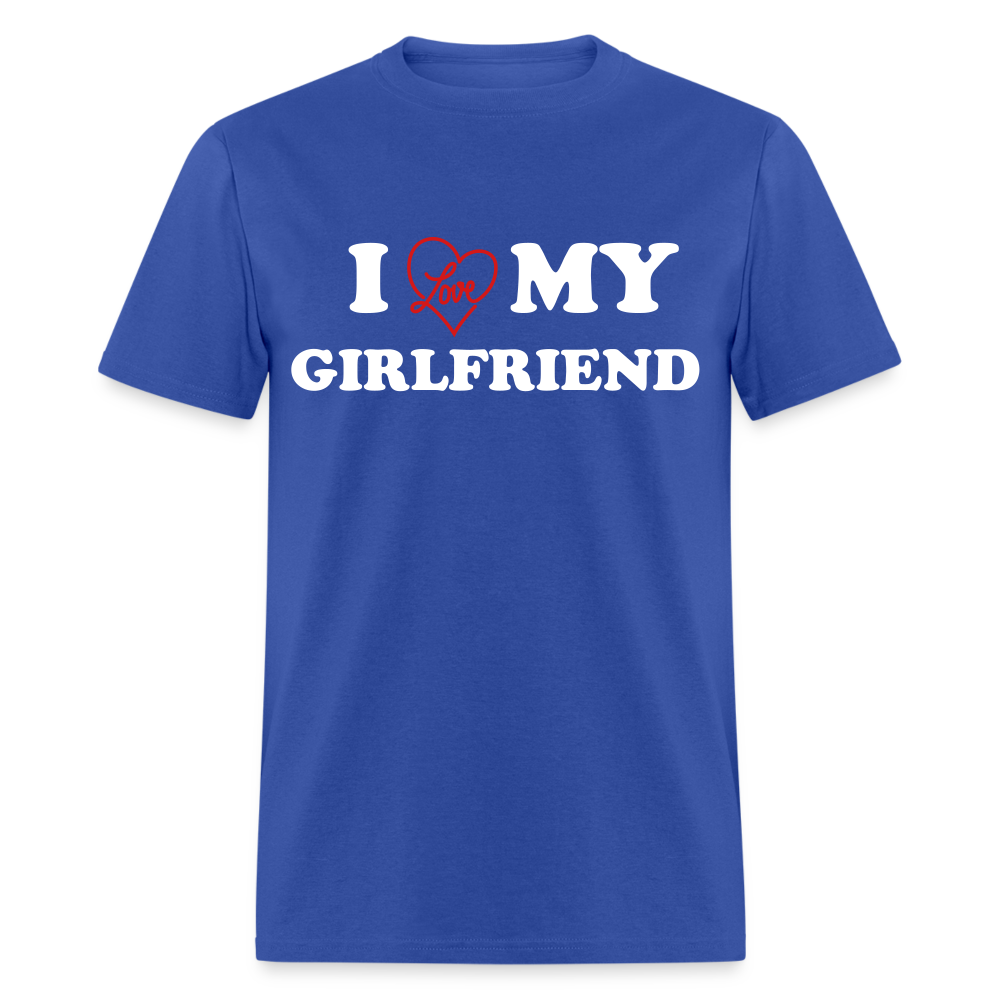 I Love My Girlfriend : Classic T-Shirt (White Letters) - royal blue