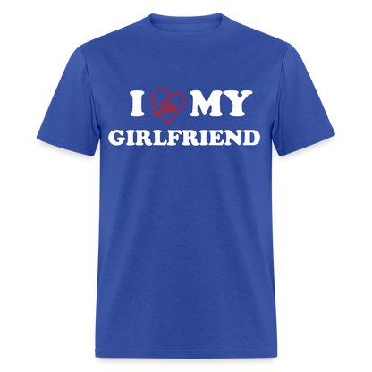 I Love My Girlfriend : Classic T-Shirt (White Letters) - royal blue