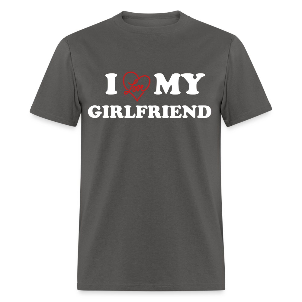 I Love My Girlfriend : Classic T-Shirt (White Letters) - charcoal