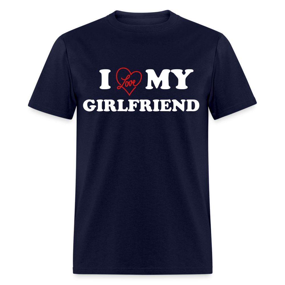 I Love My Girlfriend : Classic T-Shirt (White Letters) - navy