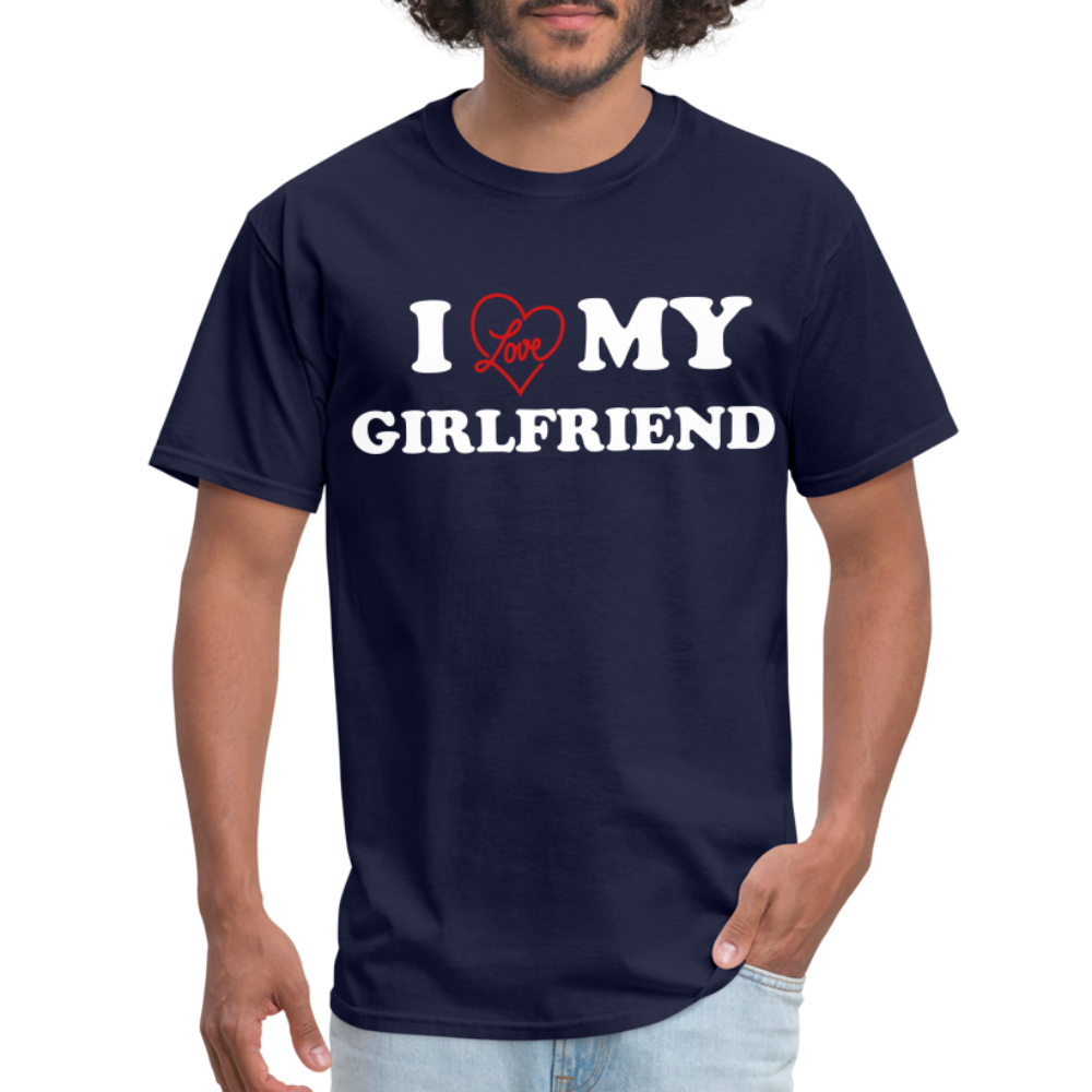 I Love My Girlfriend : Classic T-Shirt (White Letters) - navy