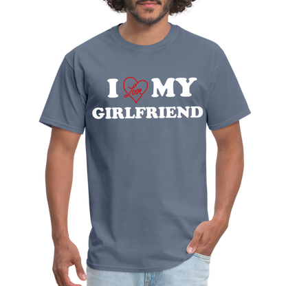 I Love My Girlfriend : Classic T-Shirt (White Letters) - denim