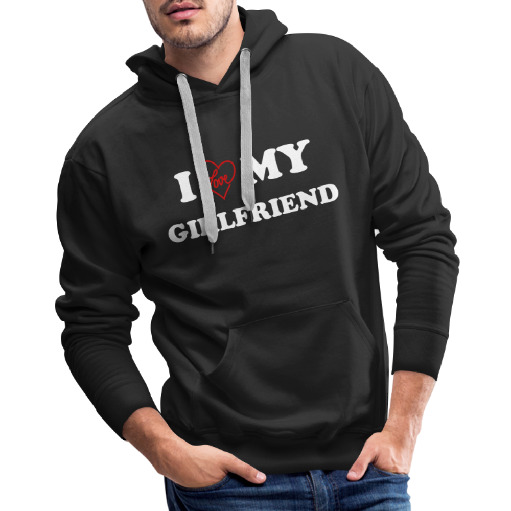 I Love My Girlfriend : Men’s Premium Hoodie (White Letters) - black