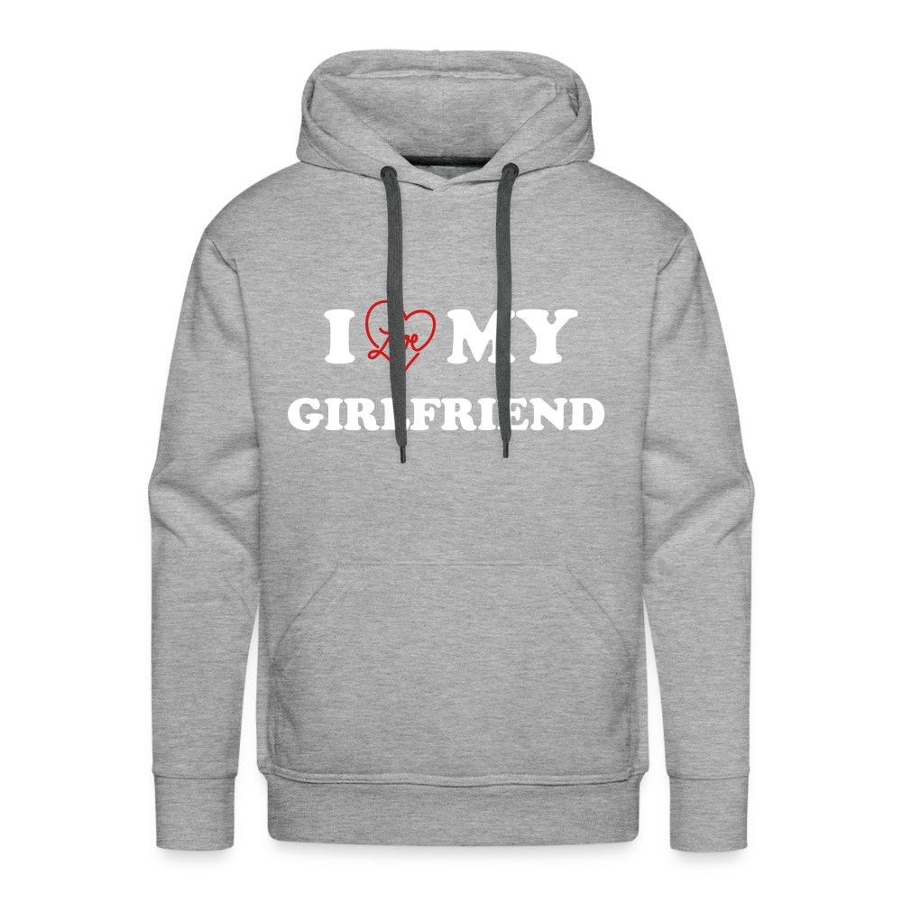 I Love My Girlfriend : Men’s Premium Hoodie (White Letters) - heather grey