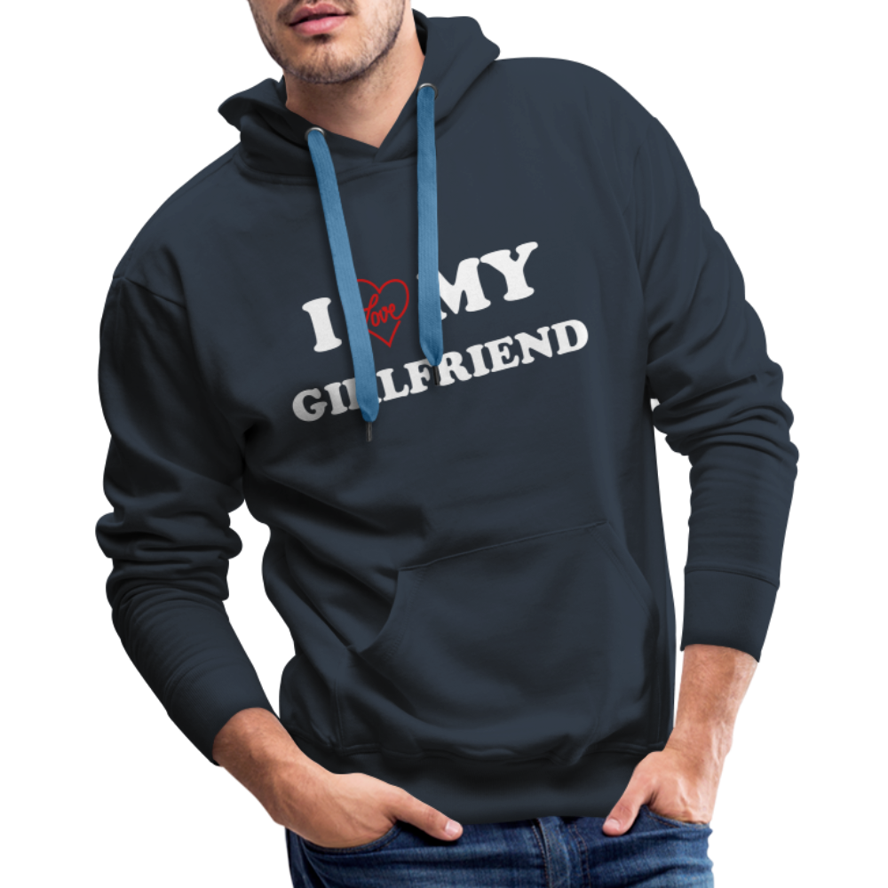 I Love My Girlfriend : Men’s Premium Hoodie (White Letters) - navy