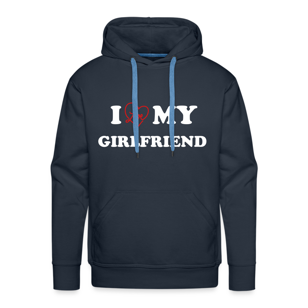 I Love My Girlfriend : Men’s Premium Hoodie (White Letters) - navy