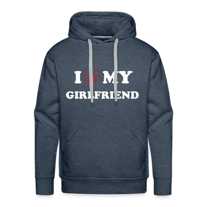 I Love My Girlfriend : Men’s Premium Hoodie (White Letters) - heather denim