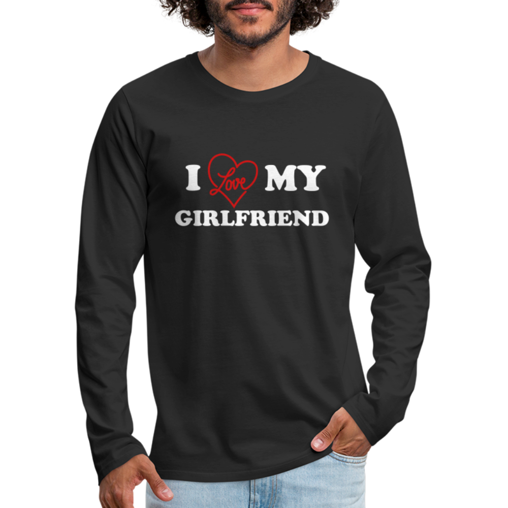 I Love My Girlfriend : Men's Premium Long Sleeve T-Shirt (White Letters) - black