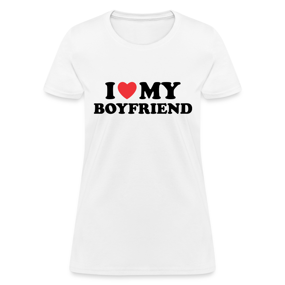 I Love My Boyfriend : Women's T-Shirt - white