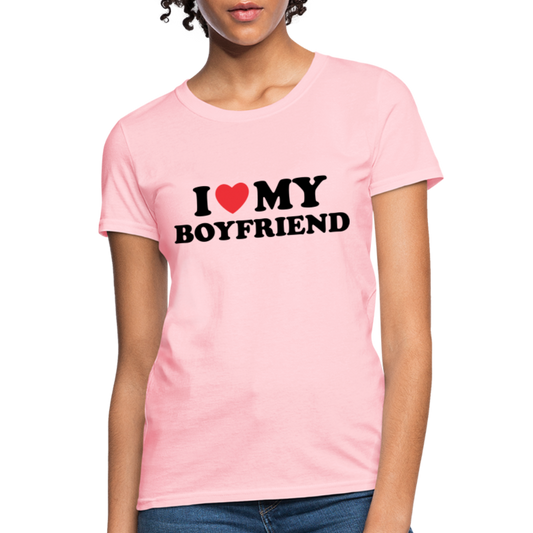 I Love My Boyfriend : Women's T-Shirt - pink