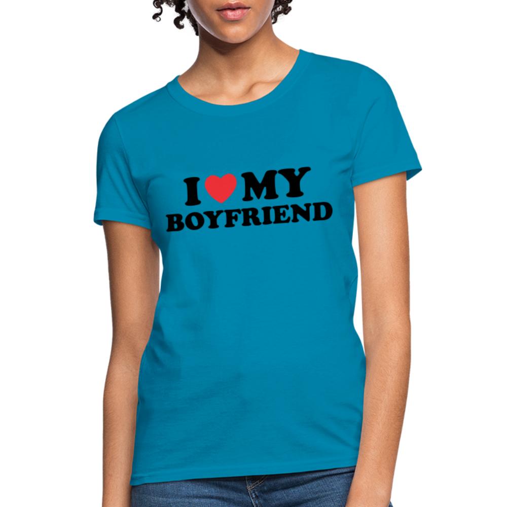 I Love My Boyfriend : Women's T-Shirt - turquoise
