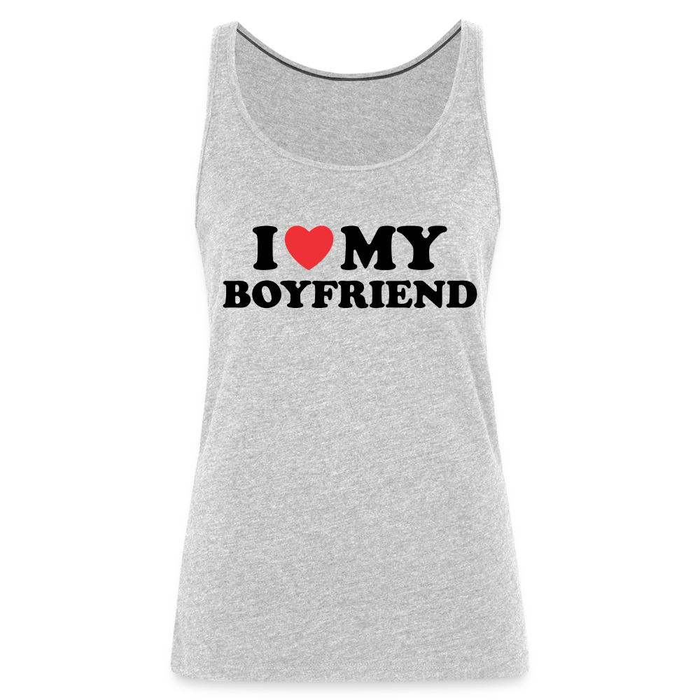 I Love My Boyfriend : Women’s Premium Tank Top - heather gray