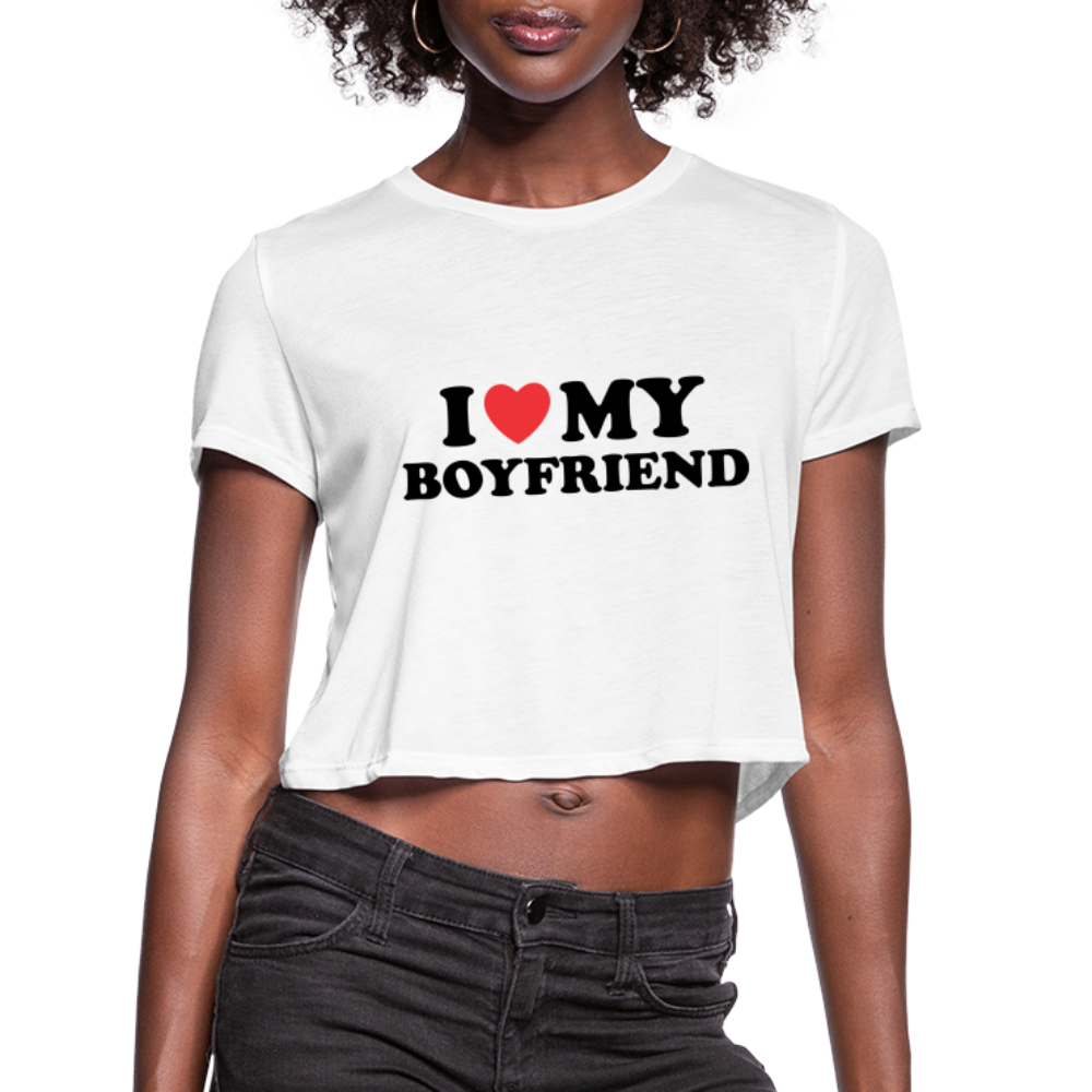 I Love My Boyfriend : Women's Cropped Top T-Shirt (Black Letters) - white