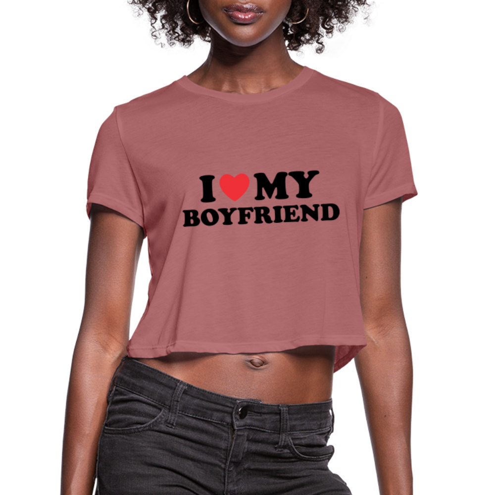 I Love My Boyfriend : Women's Cropped Top T-Shirt (Black Letters) - mauve